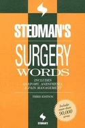Stedman's Surgery Words: Includes Anatomy, Anesthesia & Pain Management - Lippincott Williams & Wilkins (Creator)