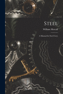 Steel: a Manual for Steel Users