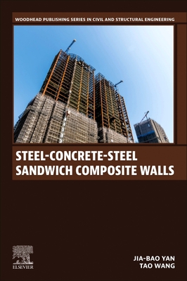 Steel-Concrete-Steel Sandwich Composite Walls - Yan, Jia-Bao, and Wang, Tao