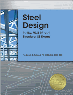Steel Design for the Civil Pe and Structural Se Exams