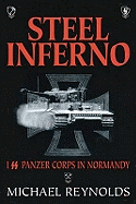 Steel Inferno: I SS Panzer Corps in Normandy