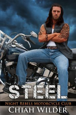 Steel: Night Rebels Motorcycle Club Romance - Wilder, Chiah, and Tree Editing, Hot (Editor)