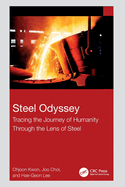 Steel Odyssey: Tracing the Journey of Humanity Through the Lens of Steel