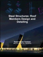Steel Structures: Roof Members Design and Detailing