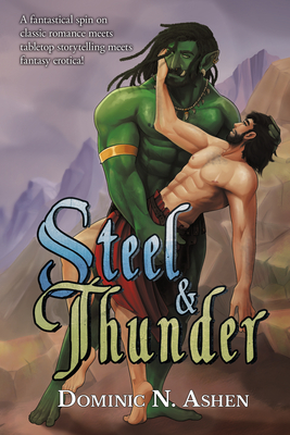 Steel & Thunder - Ashen, Dominic N, and Cooke, Tilda M (Editor)