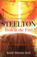 Steelton Iron in the Fire