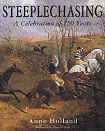 Steeplechasing: A Celebration of 250 Years, 1752-2002
