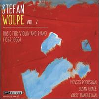 Stefan Wolpe, Vol. 7 - Movses Pogossian (violin); Susan Grace (piano); Varty Manouelian (violin)