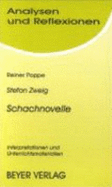 Stefan Zweig, Schachnovelle : Interpretationen und Unterrichtsmaterialien