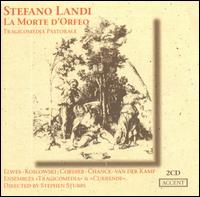 Stefano Landi: La Morte d'Orfeo - David Cordier (counter tenor); Harry van der Kamp (bass); Johanna Koslowsky (soprano); John Elwes (tenor);...