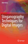 Steganography Techniques for Digital Images