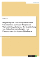 Steigerung der Nachhaltigkeit in einem Unternehmen durch die Analyse der Wertschpfungskette und der Erschlieung von Manahmen am Beispiel von Unternehmen der Automobilindustrie