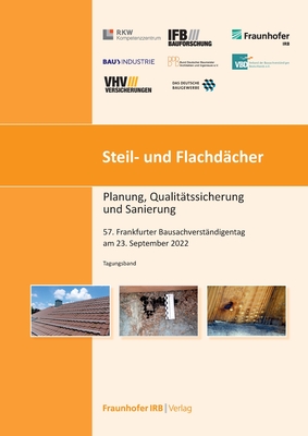 Steil- und Flachd?cher.: 57. Frankfurter Bausachverst?ndigentag am 23. September 2022. - Halstenberg, Michael, and Zebe, Hanns-Christoph, and Held, Ludwig