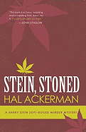 Stein, Stoned: A Harry Stein Soft-Boiled Murder Mystery