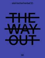 steirischer herbst '21: The Way Out (Catalogue)