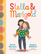 Stella & Marigold: Book 1