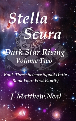 Stella Scura Dark Star Rising: Volume Two - Neal, J Matthew