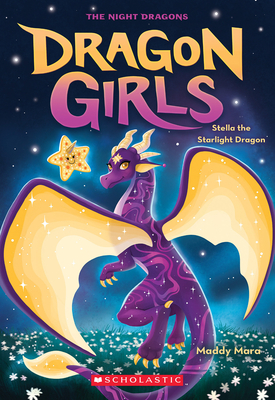 Stella the Starlight Dragon (Dragon Girls #9) - Mara, Maddy