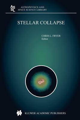 Stellar Collapse - Fryer, Chris L. (Editor)