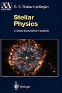 Stellar Physics: 2: Stellar Evolution and Stability