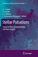 Stellar Pulsations: Impact of New Instrumentation and New Insights