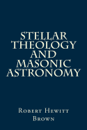 Stellar Theology and Masonic Astronomy