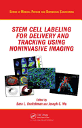 Stem Cell Labeling for Delivery and Tracking Using Noninvasive Imaging