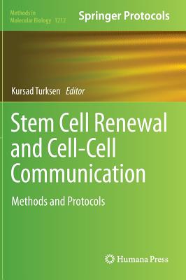 Stem Cell Renewal and Cell-Cell Communication: Methods and Protocols - Turksen, Kursad (Editor)