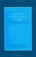 Stem Cells: A Cellular Fountain of Youth: Volume 8