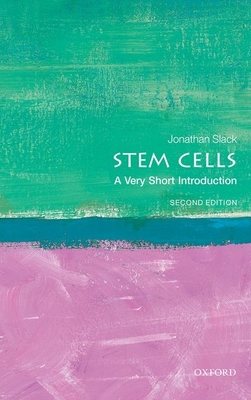 Stem Cells: A Very Short Introduction - Slack, Jonathan