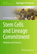 Stem Cells and Lineage Commitment: Methods and Protocols