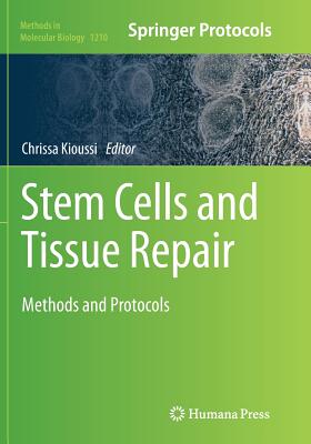 Stem Cells and Tissue Repair: Methods and Protocols - Kioussi, Chrissa (Editor)
