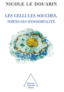 Stem Cells For I'mortality / Les Cellules souches, porteuses d'immortalit?