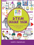 Stem Doodle Book: Drawing, Coloring and Art Book for Kids 4-12 Years