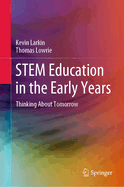 STEM Education in the Early Years: Thinking About Tomorrow
