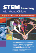 Stem Learning with Young Children: Inquiry Teaching with Ramps and Pathways