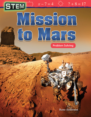 Stem: Mission to Mars: Problem Solving - Anderson, Rane
