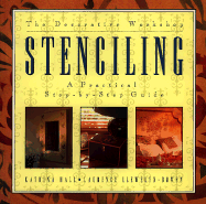 Stencling: a Practical Step-By-Step Guide - Hall, Katrina; Llewelyn-Bowen, Laurence