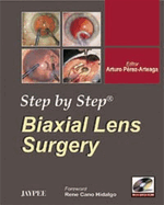 Step by Step: Biaxial Lens Surgery