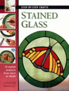 Step by Step Crafts - Making Stained Glass