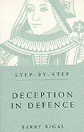 Step-By-Step Deception in Defence