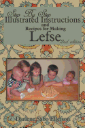 Step-By-Step Illustrated Instructions and Recipes for Making Lefse