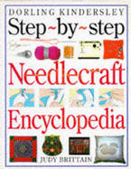 Step By Step Needlecraft Encyclopedia - Brittain, Judy