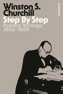 Step By Step: Political Writings: 1936-1939