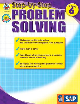 Step-By-Step Problem Solving, Grade 6 - Singapore Asian Publishers (Compiled by), and Carson Dellosa Education (Compiled by)