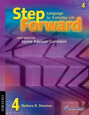 Step Forward 4: Language for Everyday Lifestudent Book - Denman, Barbara, and Adelson-Goldstein, Jayme