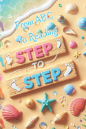 Step to Step: Sounding to Reading