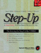 Step-up: A High-yield Systems Based Review for the USMLE Step 1 Exam