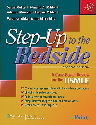 Step-Up to the Bedside: A Case-Based Review for the USMLE - Mehta, Samir, and Milder, Edmund A, MD, and Mirarchi, Adam J, MD