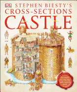 Stephen Biesty's Cross-Sections Castle: See Inside an Amazing 14th-Century Castle